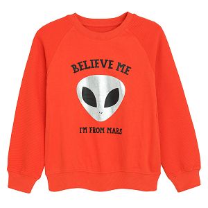 Red sweatshirt BELIEVE ME I AM FROM MARS print